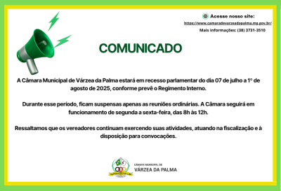 CÂMARA MUNICIPAL DE VÁRZEA DA PALMA ENTRA EM RECESSO PARLAMENTAR