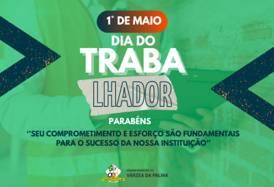 DIA 1° DE MAIO DIA DO TRABALHADOR
