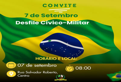 CONVITE – DESFILE CÍVICO-MILITAR DE 7 DE SETEMBRO
